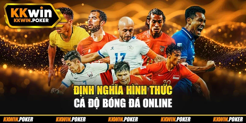 Định nghĩa hình thức cá độ bóng đá online Định nghĩa hình thức cá độ bóng đá online